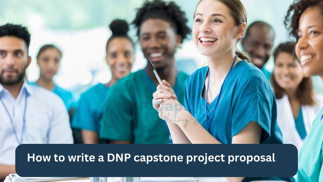 How to write a DNP capstone project proposal