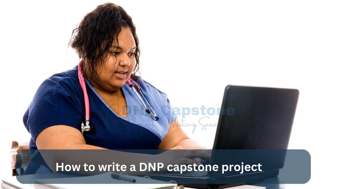 How to write a DNP capstone project