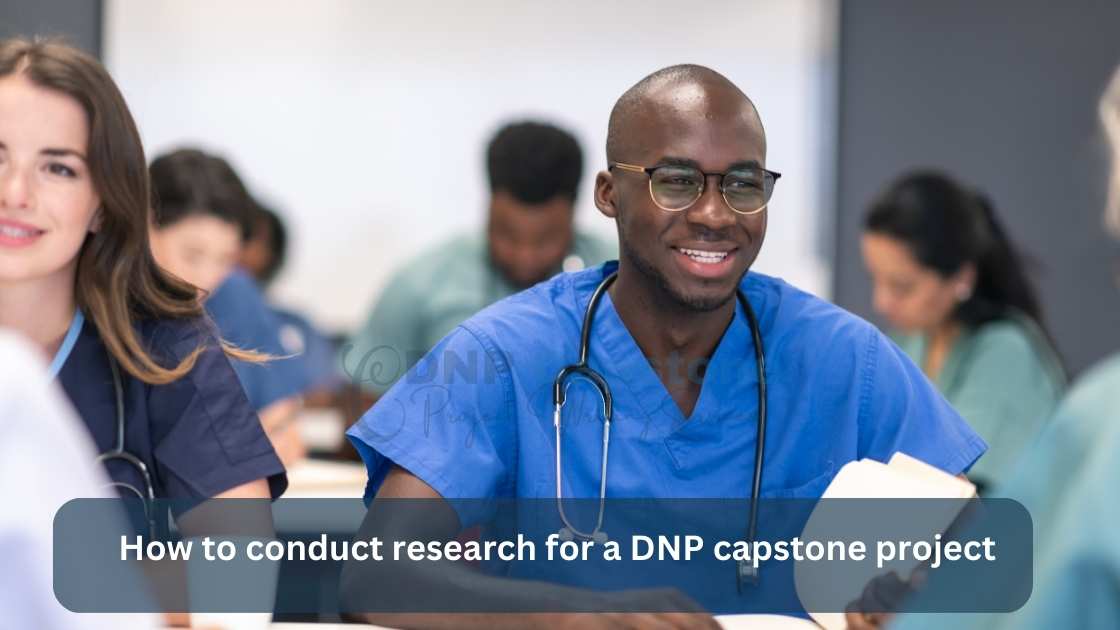 How to Conduct Research for a DNP Capstone Project: Expert Guidance in 5 Steps